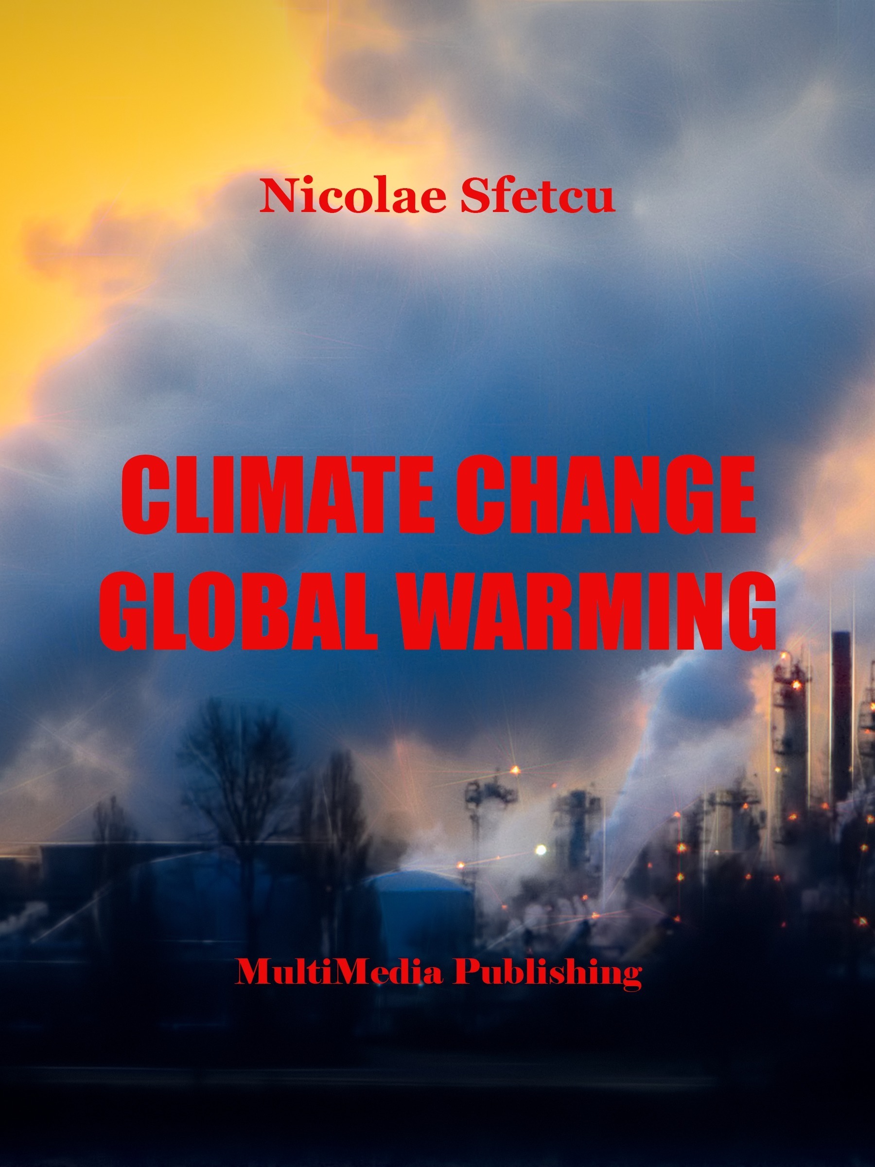 Climate Change Global Warming by Nicolae Sfetcu Goodreads
