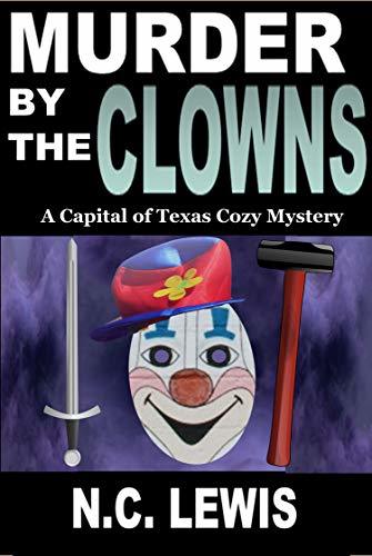 Murder by the Clowns (Capital of Texas #2) by N.C. Lewis | Goodreads