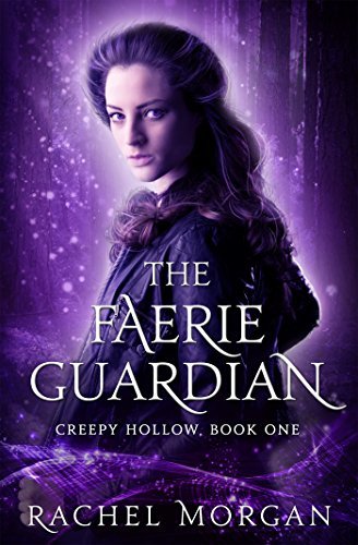 The Faerie Guardian (Creepy Hollow, #1)