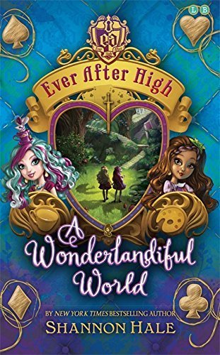 A Wonderlandiful World (Ever After High #3)