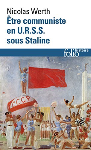 Être communiste en U.R.S.S. sous Staline (French Edition)