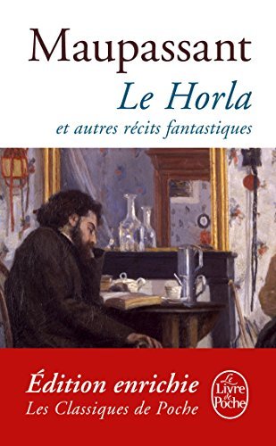 Le Horla et autres récits fantastiques (Classiques) (French Edition)