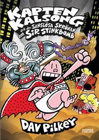 Kapten Kalsong och den sanslösa skrönan om Sir Stinkbomb book cover