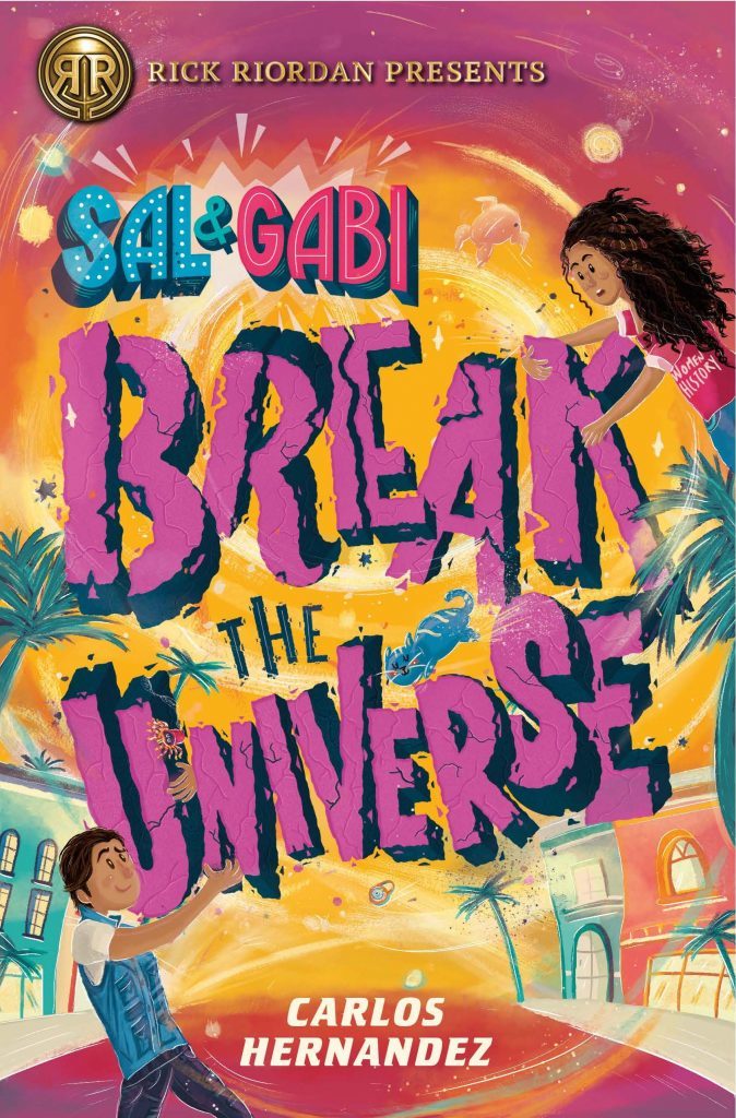 Sal and Gabi Break the Universe (Sal and Gabi, #1)