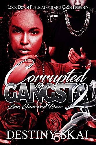 Corrupted by a Gangsta 2: Love, Guns and Roses