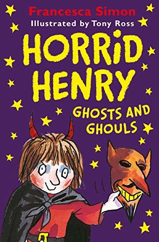 Horrid Henry Ghosts and Ghouls book cover