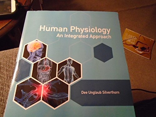 Human Physiology An Integrated Approach by Dee Unglaub Silverthorn