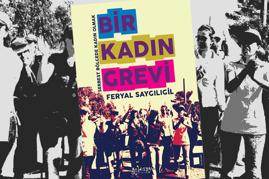 Bir Kadın Grevi Serbest Bölge’de Kadın Olmak book cover