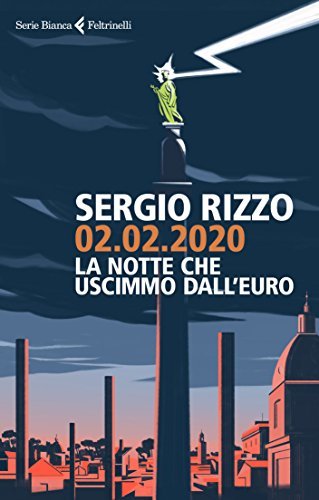 02.02.2020. La notte che uscimmo dall'euro book cover