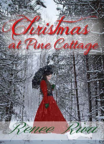 Christmas at Pine Cottage: A Christian Christmas Romance by Renee Riva ...