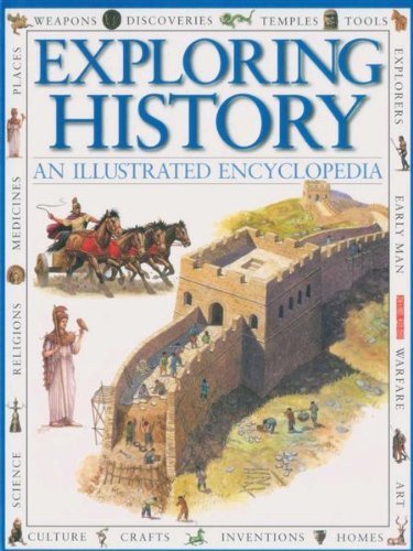EXPLORING HISTORY: An Illustrated Encyclopedia by Simon (ed.) Adams ...