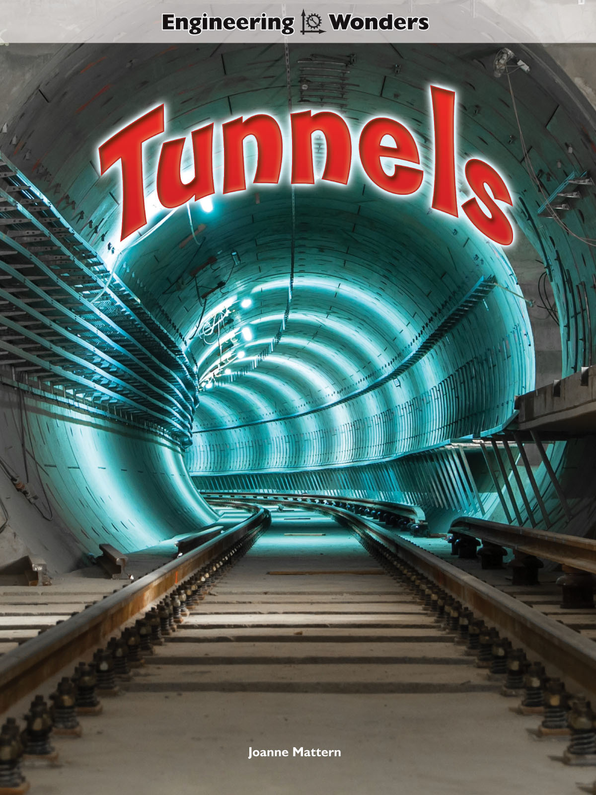 Tunnels (Engineering Wonders) by MATTERN Goodreads