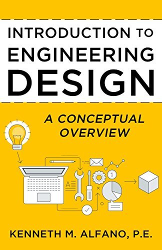 Introduction to Engineering Design: A Conceptual Overview by Kenneth ...