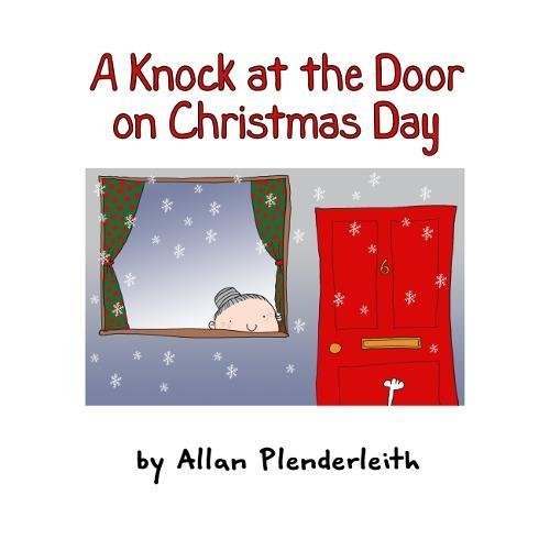 Knock On The Door On Christmas Day by Allan Plenderleith Goodreads