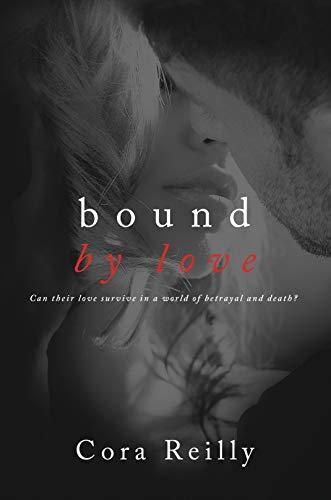 Bound by Love (Born in Blood Mafia Chronicles, #6)