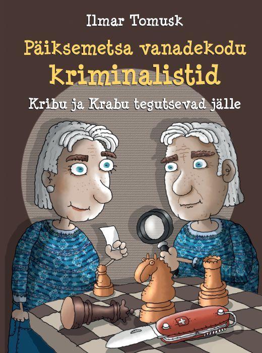 Päiksemetsa vanadekodu kriminalistid: Kribu ja Krabu tegutsevad jälle