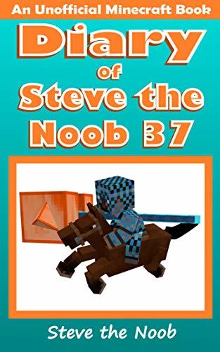 Diary of Steve the Noob 37 (An Unofficial Minecraft Book) book cover