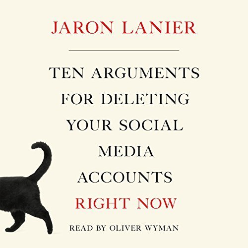 Ten Arguments For Deleting Your Social Media Accounts Right Now