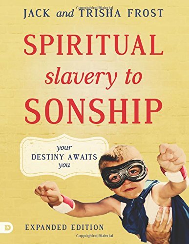 Spiritual Slavery to Sonship: Your Destiny Awaits You by Jack Frost | Goodreads