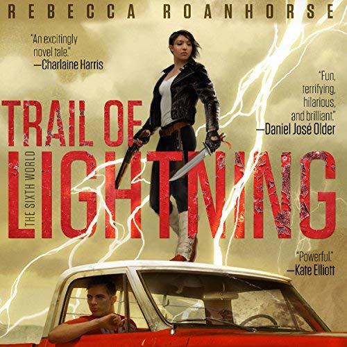 Trail of Lightning (The Sixth World, #1)