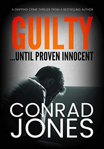 Guilty... Until Proven Innocent