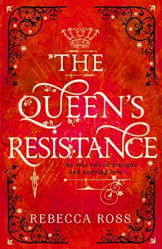 The Queen’s Resistance (The Queen’s Rising, #2)