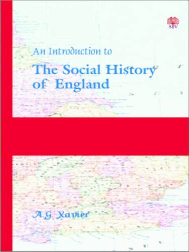 An Introduction to the Social History of England by A.G. Xavier 