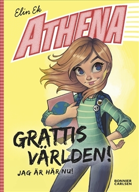 Athena. Grattis världen – jag är här nu!