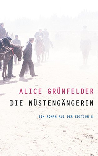 Die Wüstengängerin: Roman
