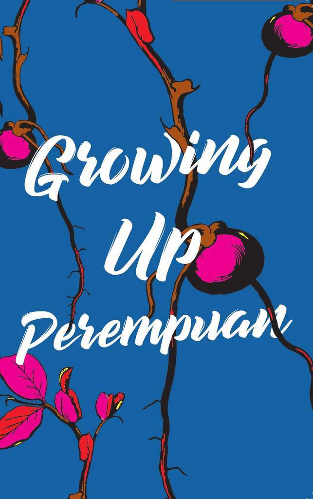 Growing Up Perempuan