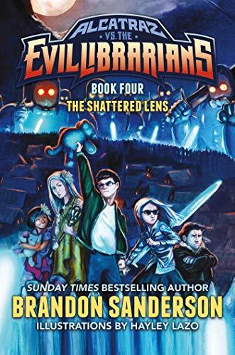 The Shattered Lens: Alcatraz vs. the Evil Librarians (Alcatraz, #4)