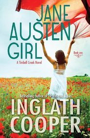 Jane Austen Girl: A Timbell Creek Novel by Inglath Cooper | Goodreads
