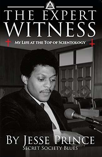 The Expert Witness: My Life at the Top of Scientology