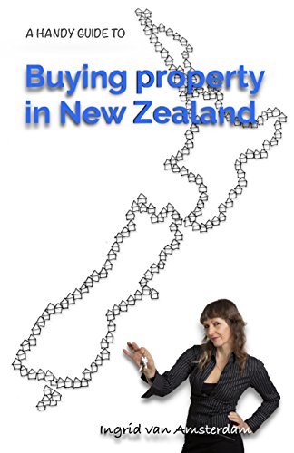 A handy guide to Buying property in New Zealand by Ingrid Van Amsterdam ...