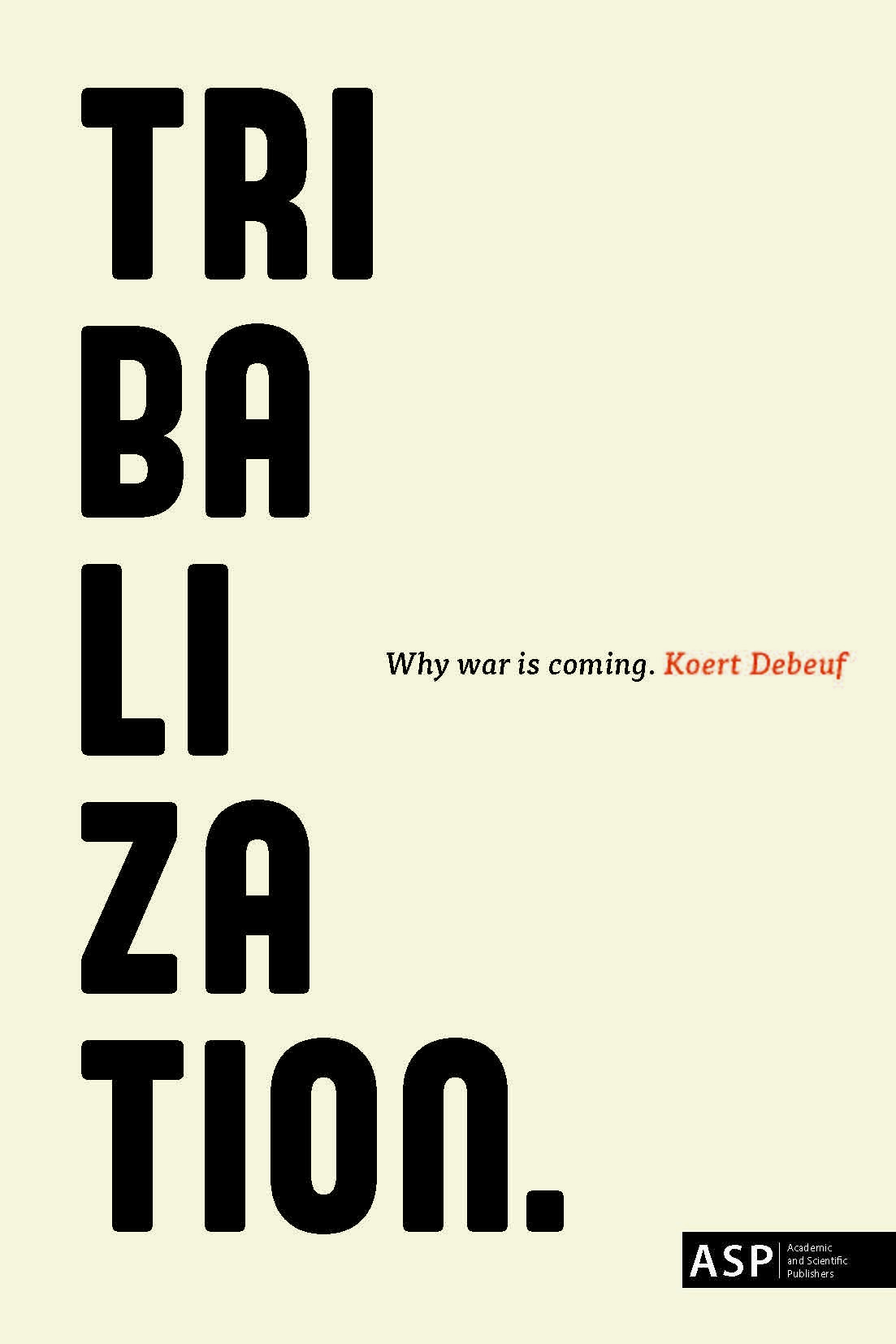 Tribalization by Koert Debeuf | Goodreads