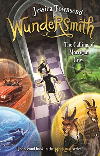 Wundersmith: The Calling of Morrigan Crow (Nevermoor #2)