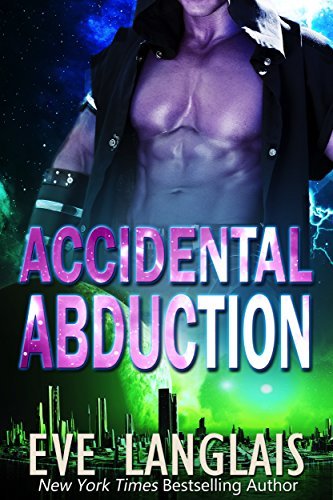 Accidental Abduction (Alien Abduction, #1)