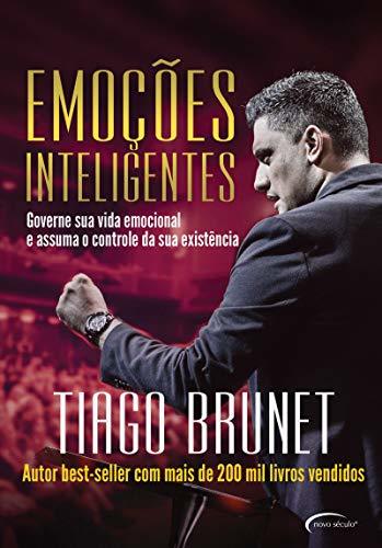 Emoções inteligentes: governe sua vida emocional e assuma o controle da sua existência