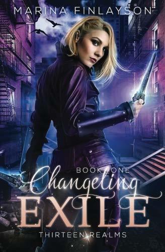 Changeling Exile (Thirteen Realms, #1)