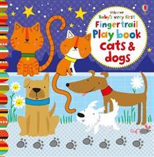 Baby's Very First Fingertrail Play book Cats and Dogs book cover