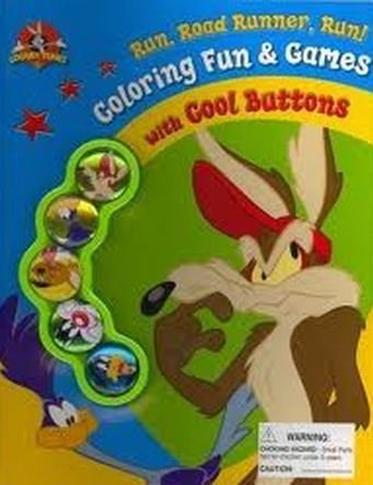 Run, Road Runner, Run! Coloring Fun & Games with Cool Buttons book cover