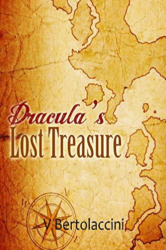 Dracula's Lost Treasure by Victor Bertolaccini | Goodreads