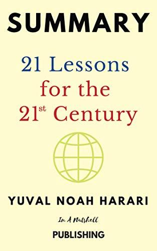 Summary: 21 Lessons for the 21st Century by Yuval Noah