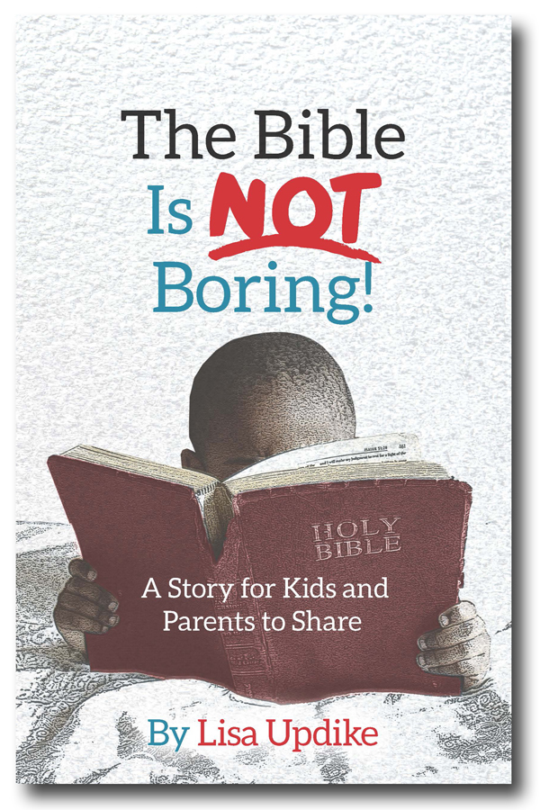 The Bible is Not Boring by Lisa Updike | Goodreads