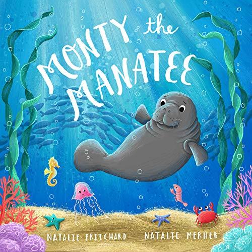 Monty the Manatee: A book about kindness and anti-bullying