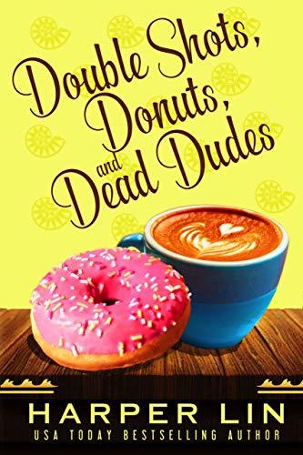 Double Shots, Donuts, and Dead Dudes book cover