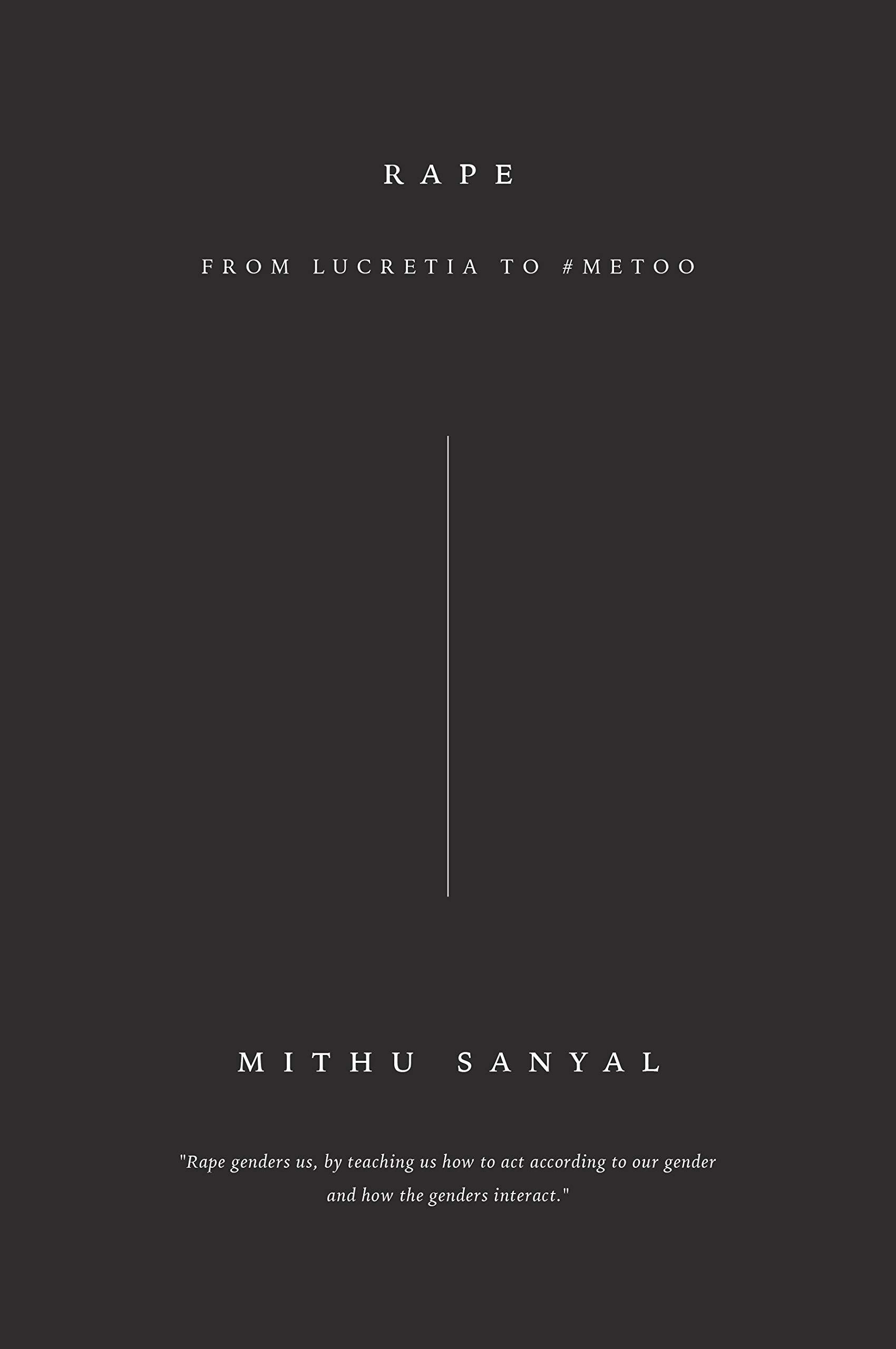 Rape: From Lucretia to #MeToo by Mithu M. Sanyal  Goodreads