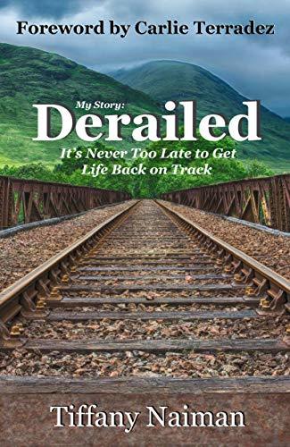 Derailed: It's Never Too Late to Get Life Back on Track