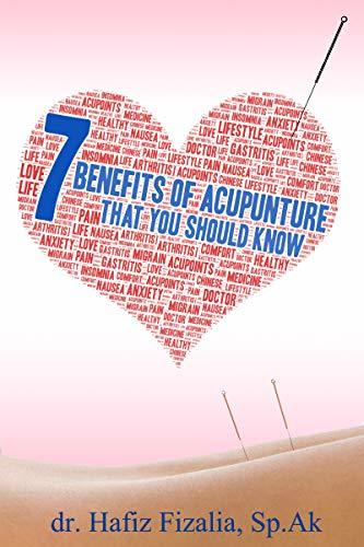 7 Benefits of Acupuncture You should Know by Hafiz Fizalia | Goodreads