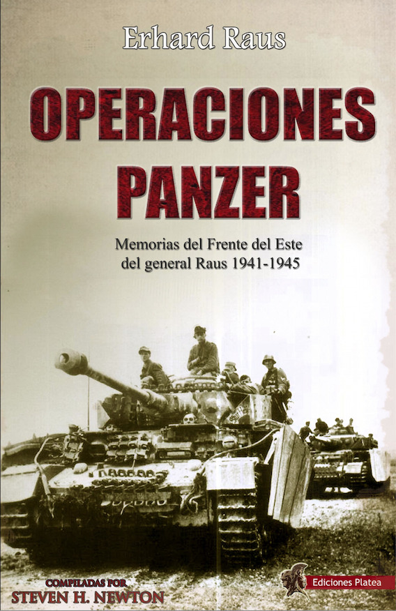 Operaciones Panzer. Las memorias del Frente del Este del general Raus ...